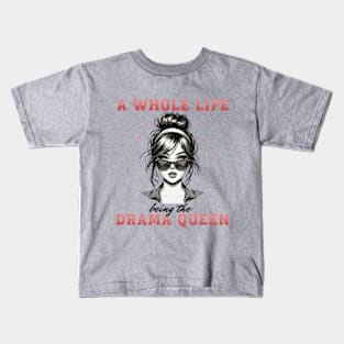 Life in the Spotlight: Drama Queen Statement Kids T-Shirt